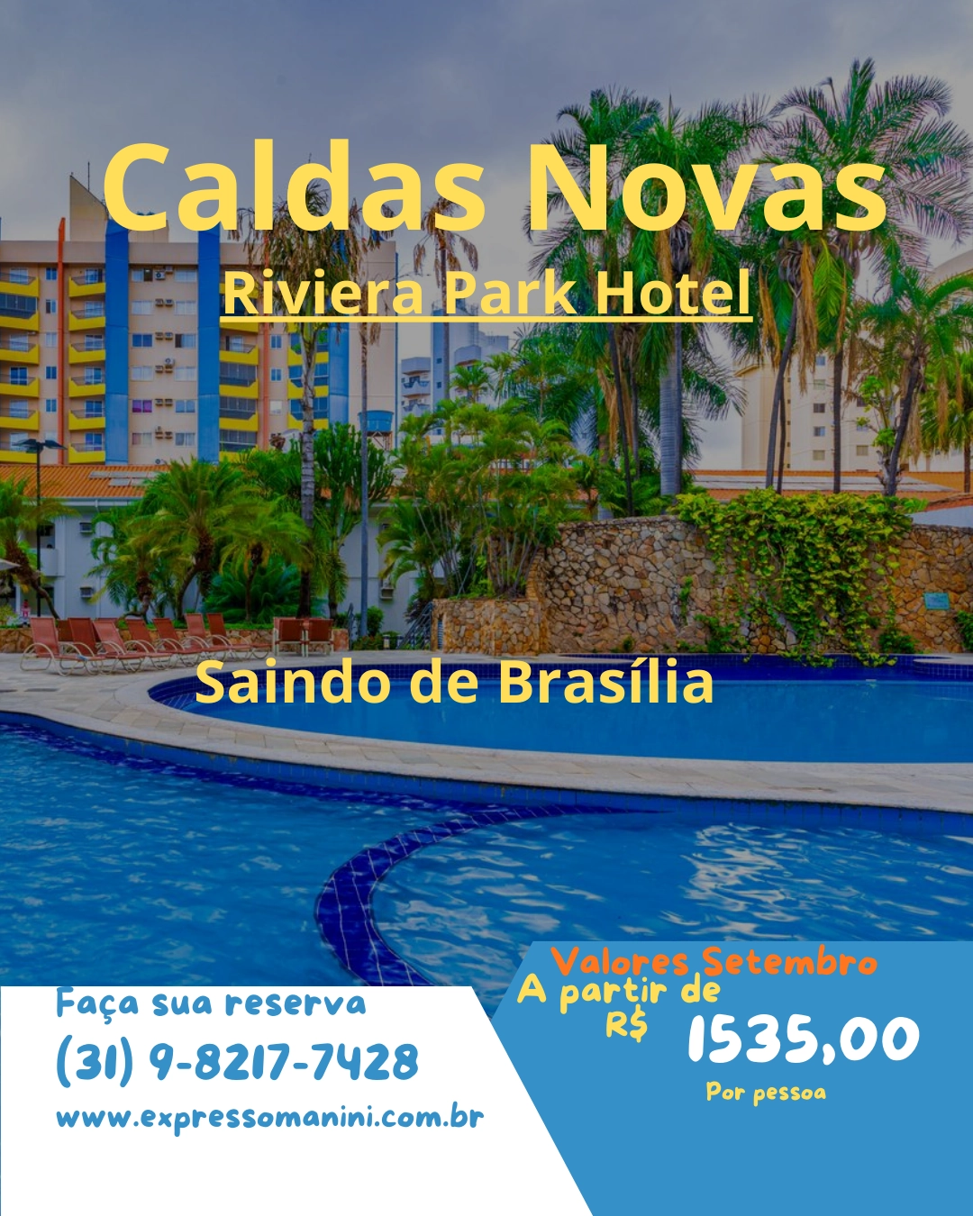 Cartaz promocional de turismo para Caldas Novas. A imagem de fundo mostra uma área de lazer luxuosa com piscina azul, coqueiros e o edifício do hotel Boulevard Suíte ao fundo. No topo, em letras grandes amarelas: "Caldas Novas", seguido por "Boulevard Suíte" e "Saindo de Brasília". No canto inferior direito, sobre um fundo azul, lê-se: "Valores Setembro, A partir de R$ 1400,00 Por pessoa". No canto inferior esquerdo, sobre fundo branco: "Faça sua reserva (31) 9-8217-7428" e o site "www.expressomanini.com.br".
