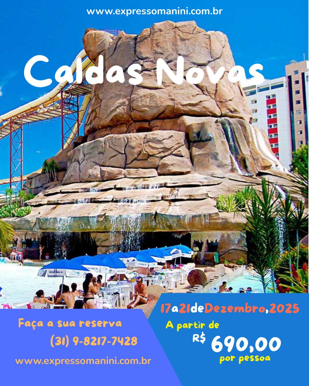 Anúncio promocional de pacote de viagens para Caldas Novas, Goiás, destacando a paisagem do parque aquático e as informações de contato para reservas.